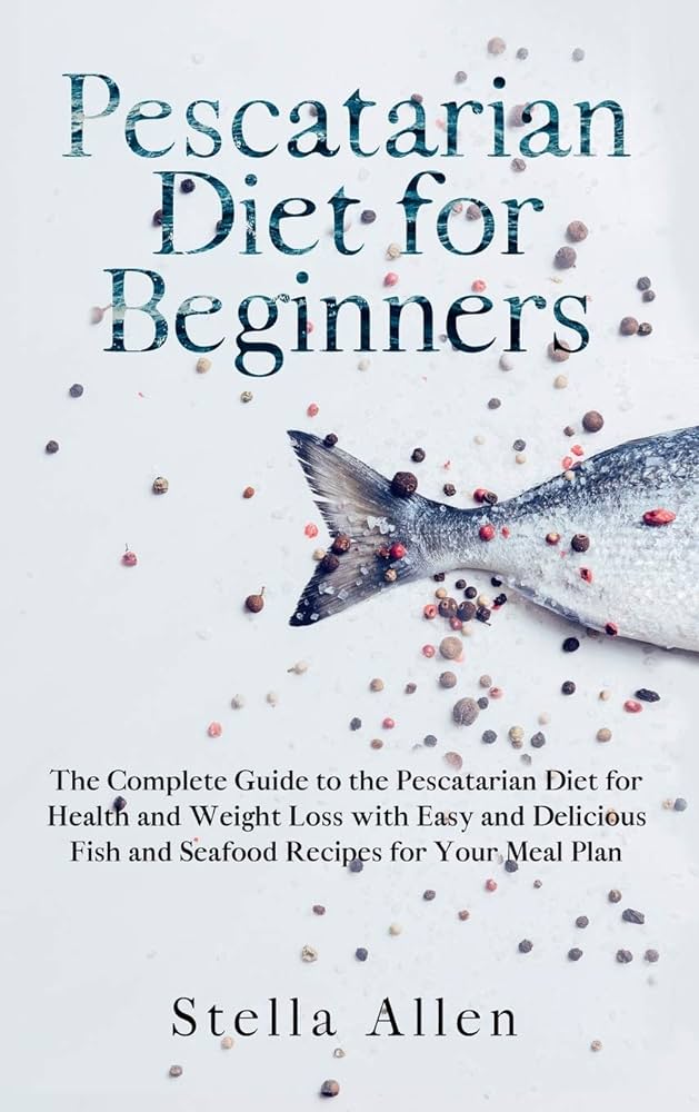 Pescatarian Weight Loss Meal Plan Pdf Get In Shape With This Ultimate pescatarian-weight-loss-meal-plan-pdf-get-in-shape-with-this-ultimate